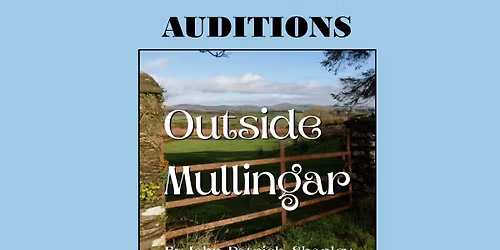 AUDITIONS - OUTSIDE MULLINGAR