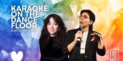 KARAOKE ON THE DANCE FLOOR AVEC CLARA & LETO