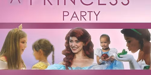 A Princess Party 2026 - Morning