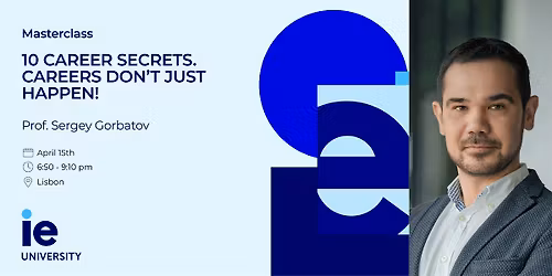 10 Career Secrets. Careers don\u2019t just happen! | Masterclass in Lisbon