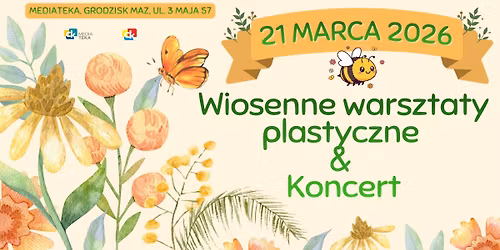 Wiosenne warsztaty plastyczne & Koncert