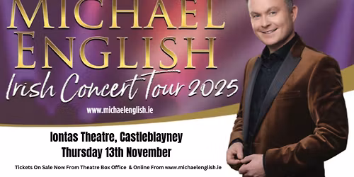 Michael English Concert - Iontas Theatre, Castleblayney