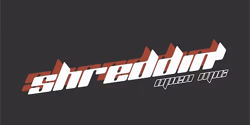 Shreddin' Open Mic