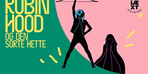 Robin Hood og Den Sorte Hette \/\/ Brageteatret