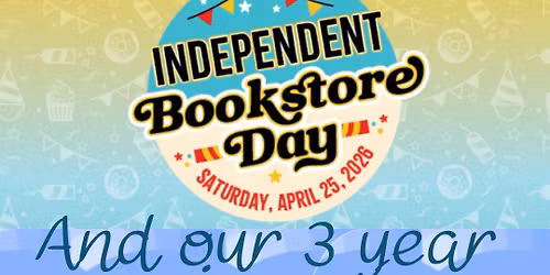 Indie Bookstore Day and Our Anniversary !