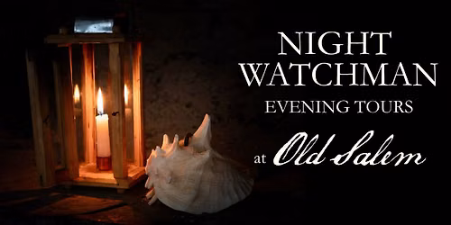 Night Watchman Evening Tours at Old Salem