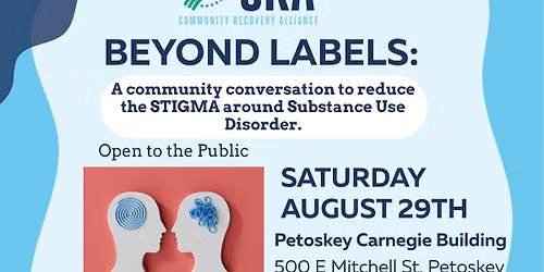 Beyond Labels: A community conversation to reduce the STIGMA around Substance Use Disorder