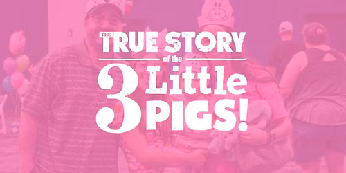 The True Story of the Three Little Pigs at Mainstage Theatre, James Lumber Center for the Performing Arts