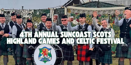 4th Annual Suncoast Scots Highland Games and Celtic Festival