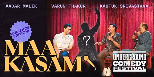 MAA KASAM - The Internet Said So(Audience Edition)