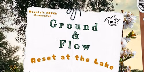 Ground and Flow: Reset at the Lake