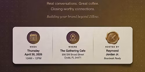 Coffee & Closings \u2014 Ocala  Real Estate Agent Meetup