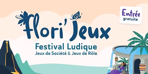 Festival Flori'Jeux - 3e \u00e9dition
