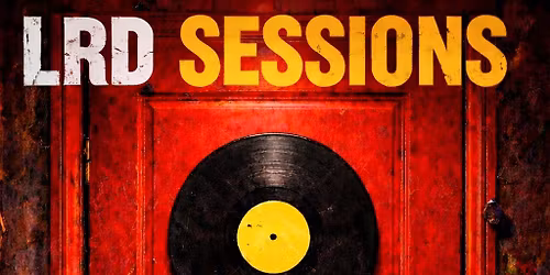 LRD SESSIONS 