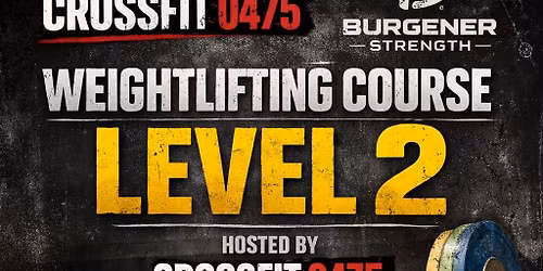 Burgener StrengthWeightlifting Course \u2013 Level 2