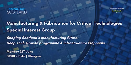 Manufacturing & Fabrication for Critical Technologies SIG