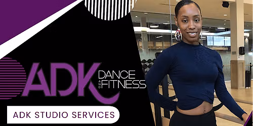 ADK STUDIO: Dance & Fitness \/ FIRST CLASS FREE!