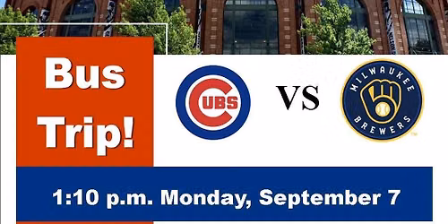 Cubs vs Brewers Bus Trip w\/Elgin Moose Lodge