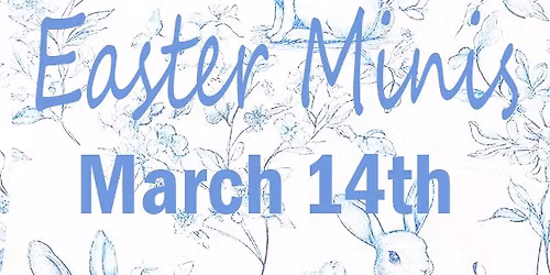 Easter Minis