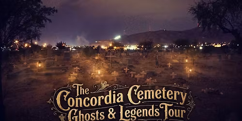 The Concordia Cemetery Ghosts & Legends Tour