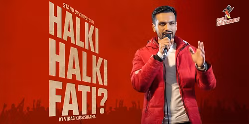 Halki Halki Fati? By Vikas Kush Sharma