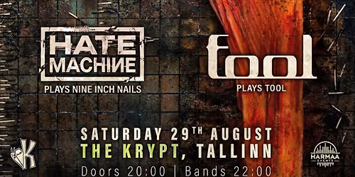 29.08 \u2022 TOOL & NINE INCH NAILS night: Fool + Hate Machine @ The Krypt, Tallinn \ud83e\udd87