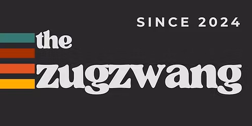 The Zugzwang @ Bohemia Brighton
