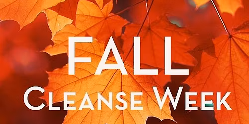 FALL CLEANSE WEEK: Nourish, Calm, & Ground