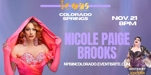 Nicole Paige Brooks  at Icons - Colorado Springs
