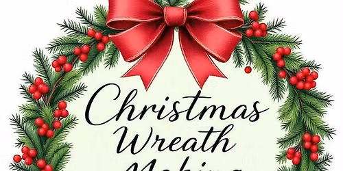 Wreath Making Workshop