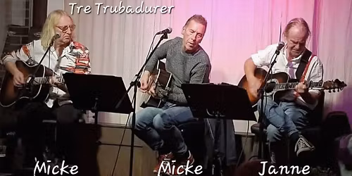 H\u00f6kis Visrum Presenterar  Tre Trubadurer