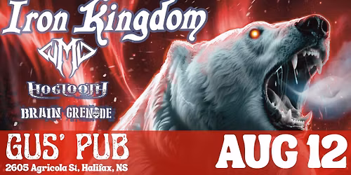 HALIFAX - IRON KINGDOM \/\/ W.M.D \/\/ HOGTOOTH \/\/ BRAIN GRENADE - LIVE @ Gus' Pub