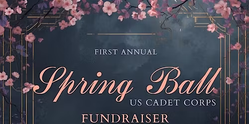 First Annual Spring Ball US Cadet Corps Fundraiser
