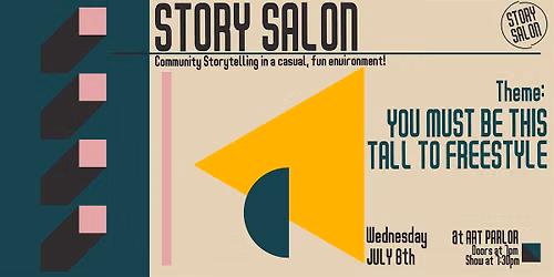 Story Salon - You Must Be This Tall To Freestyle!