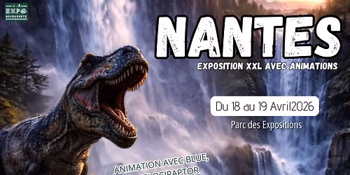 Expo Dinosaures - Sortie en Famille \u00e0 NANTES