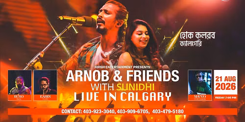 Arnob & Friends with Sunidhi : Hok Kolorob Calgary\n