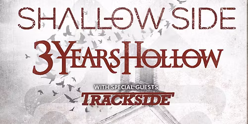 Shallow Side \/ 3 Years Hollow \/ Trackside