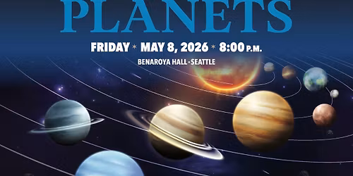 THE PLANETS at Benaroya Hall