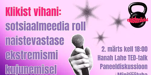 Naisten\u00e4dal. Klikist vihani: sotsiaalmeedia roll naistevastase ekstremismi kujunemisel