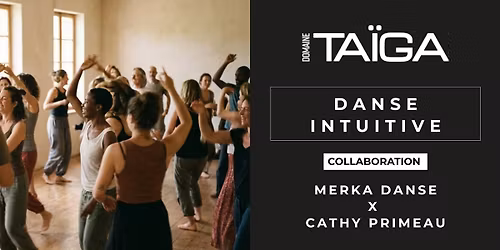 Danse intuitive & Connexion \/ Printemps de la Ta\u00efga