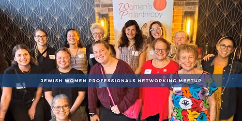 Jewish Women Professionals' Networking Meetup
