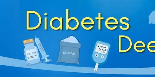 NEW! Diabetes Deep Dive