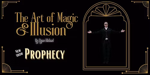 The Art of Magic & Illusion - Prophecy - The Broken Hearts Club @ Crown & Thieves Winery