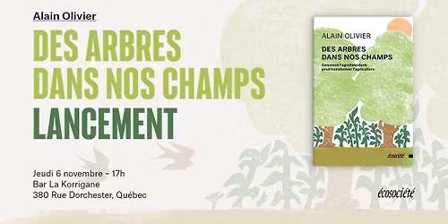 Lancement | Des arbres dans nos champs (Alain Olivier)