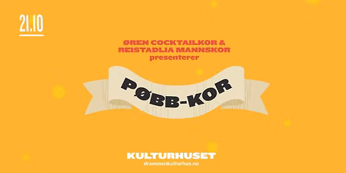 P\u00f8bbkor \u2013 Oktober \/\/ Drammen kulturhus