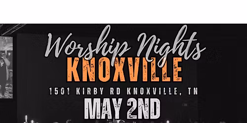 Worship Nights Knoxville 