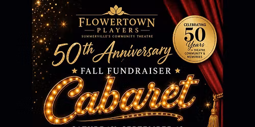 Flowertown Players 50th Anniversary Fundraiser Cabaret