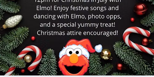 Christmas in July with Elmo!