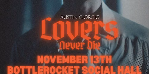Austin Giorgio at Bottlerocket Social Hall