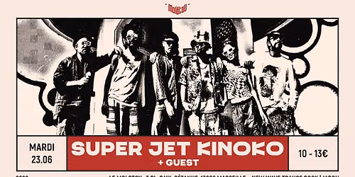 SUPER JET KINOKO [New wave trance rock | Japon] + GUEST \u2022 Le Molotov, Marseille